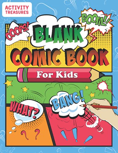 Blank Comic Book for Kids : Sketch Your Own Comics - 110 Unique Blank Comic Pages - a Large 8. 5 X 11 Sketchbook for Kids to Express Creative Comic Ideas!