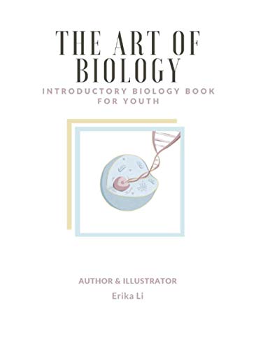 The Art of Biology: Introductory Biology Book for Youth