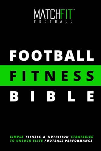 The Football Fitness Bible