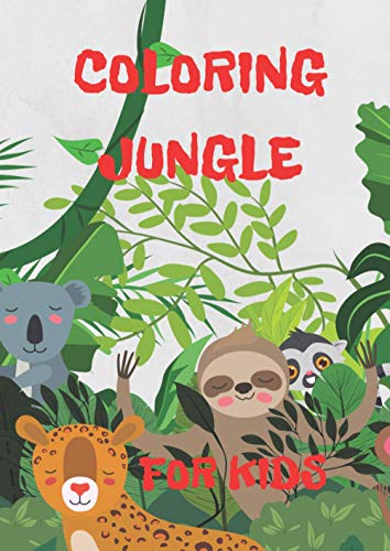Coloring jungle: Coloring book for kids with animals, format A4