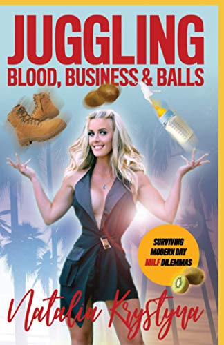 Juggling Blood, Business & Balls: Surviving Modern Day MILF Dilemmas