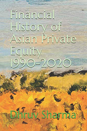 Financial History of Asian Private Equity, 1990-2020