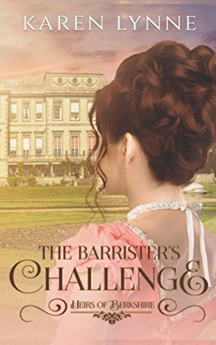 The Barrister's Challenge: Sweet Regency Romance (Heirs of Berkshire)