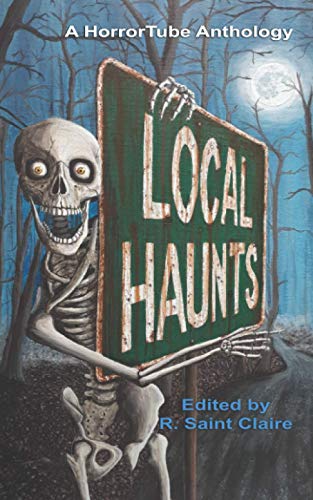 Local Haunts: A HorrorTube Anthology