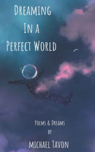 Dreaming in a Perfect World