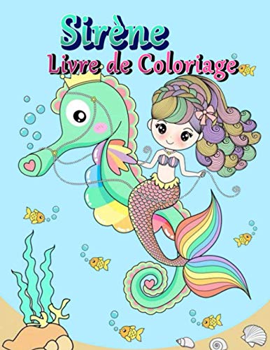 Livre de Coloriage de Sirène: Livre de coloriage de sirène pour enfants