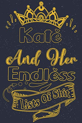 Kate And Her Endless Lists Of Shit: Personalized Journal Gift For Kate To do List planner and time management , Funny Women friend Gifts For birthday ... for girlfriend who has everything