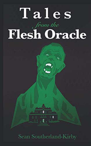 Tales from the Flesh Oracle