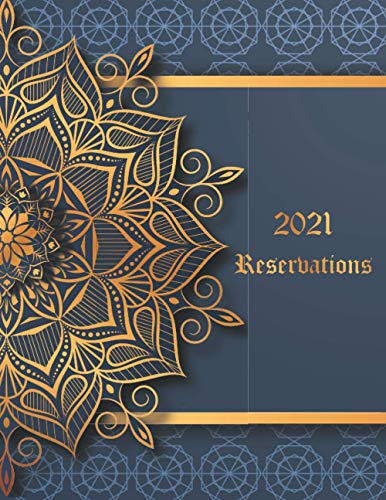 2021 Reservations book: 365 days 1 day = 1 page Daily Guest Booking Diary for Restaurants, Bistros and Hotels