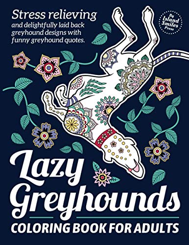 Lazy Greyhounds Coloring Book for Adults