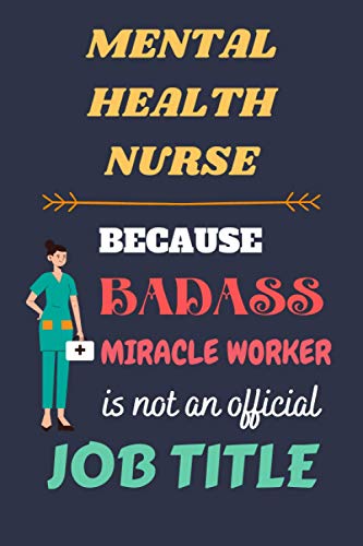 Mental Health Nurse Gifts: Lined Notebook Journal Paper Blank, a Gift for Mental Health Nurse to Write in (Volume 4)