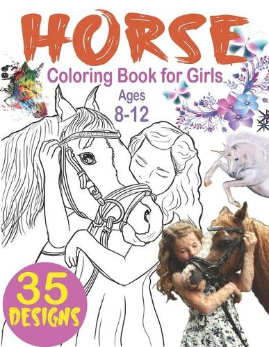 Horse Coloring Books for Girls Ages 8-12