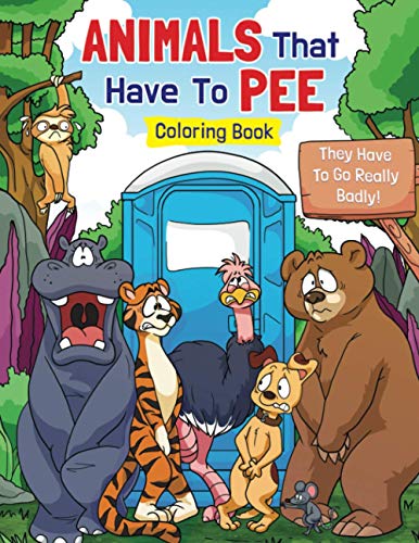 Animals That Have to Pee Coloring Book
