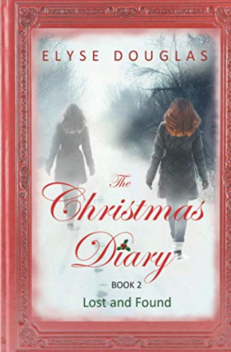 The Christmas Diary - Lost and Found: (Book 2) The Christmas Diary Series