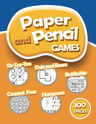 Paper and Pencil Games: 2 Player Activity Book, Tic-Tac-Toe, Dots and Boxes, Battleship, Hangman, Connect four, Game Rules Included