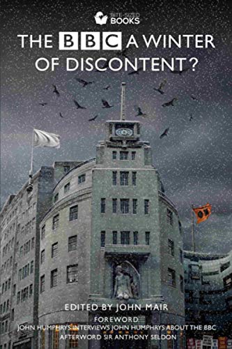 The BBC - A Winter of Discontent? (Bite-Sized Public Affairs Books BBC Series)