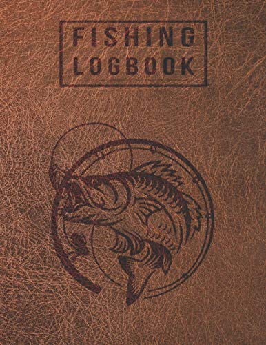 Fishing Log Book : Notebook for the Serious Fisherman to Record Fishing Trip Experiences Fishing Trip Log Book Fishing Trip Essentials Record Book Freshwater Anglers Fishing Log Notebook My Daily Fishing Log Book Customized Fishing Logbook Gift