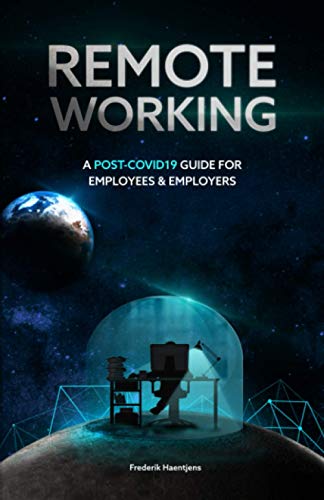 Remote Working : A Post-COVID19 Guide for Employees and Employers