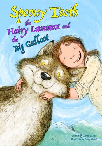 Spoony Tooth, The Hairy Lummox and the Big Galloot