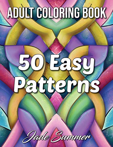 50 Easy Patterns: An Adult Coloring Book with Fun, Simple, and Relaxing Coloring Pages