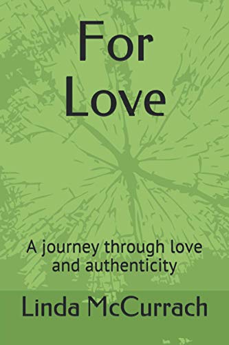 For Love: A journey through love and authenticity