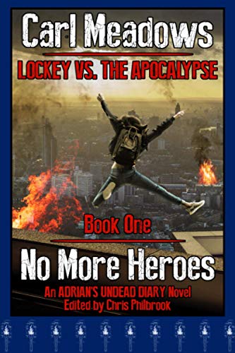 No More Heroes: An Adrian's Undead Diary Novel (Lockey vs the Apocalypse)