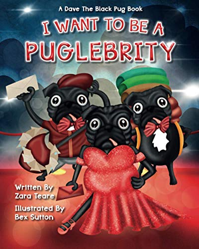 I Want To Be A Puglebrity (Dave The Black Pug)
