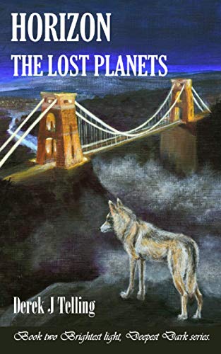 HORIZON THE LOST PLANETS (Brightest Light, Deepest Dark, Series)