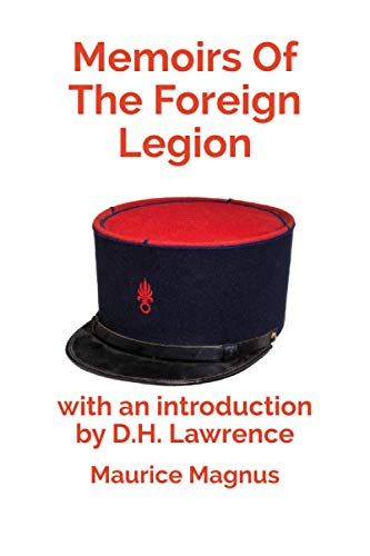 Memoirs Of The Foreign Legion: with an introduction by D.H. Lawrence