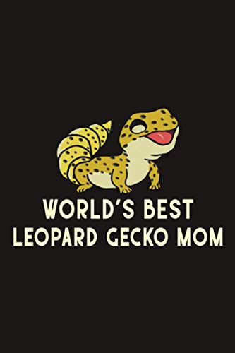 World's Best Leopard Gecko Mom : Funny Cute Leopard Gecko Lined Composition Notebook, Journal, Planner or Diary ( 6x9 Inches 110 Pages) to Write in for School, Kids and Students or Take Notes about Geckos or Reptiles - Gifts for Leopard Gecko Lovers