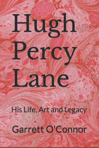 Hugh Percy Lane: His Life, Art and Legacy
