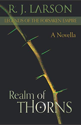 Realm of Thorns (Legends of the Forsaken Empire)