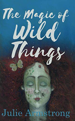 The Magic of Wild Things