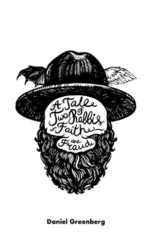 A TALE OF TWO RABBIS – FAITH AND FRAUD