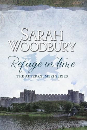 Refuge in Time (The After Cilmeri Series)