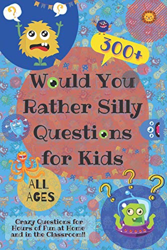 Would You Rather Silly Questions for Kids