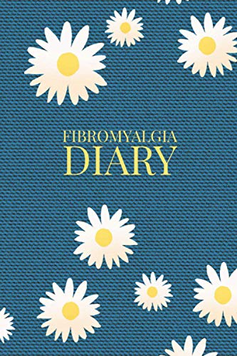 Fibromyalgia Diary: A Fibromyalgia Journal Book to Log Pain Symptoms, Food Intake, Medications also Level of Interferences of Pain on Your Daily Activities, Perfect as Fibromyalgia Gifts