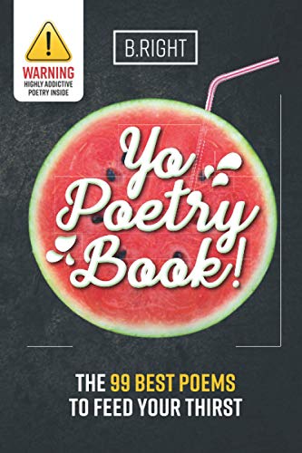 Yo Poetry Book!: The 99 Best Poems To Feed Your Thirst