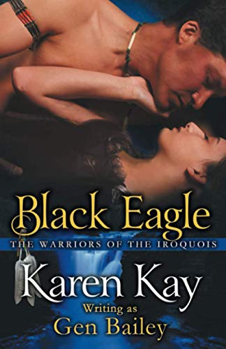 Black Eagle (The Warriors Of The Iroquois)