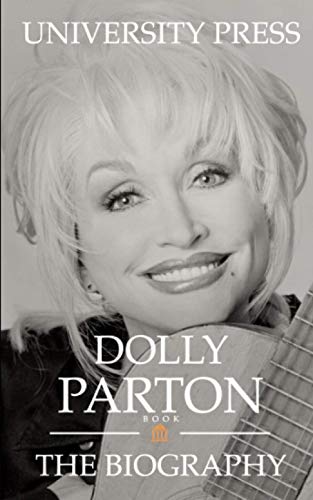 Dolly Parton Book: The Biography of Dolly Parton By University Press ...