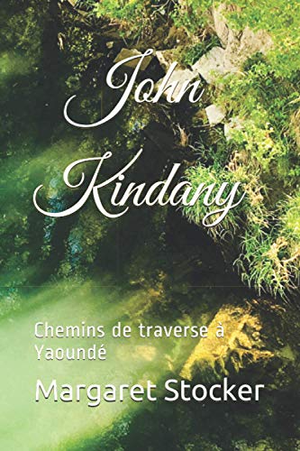 John Kindany: Chemins de traverse à Yaoundé