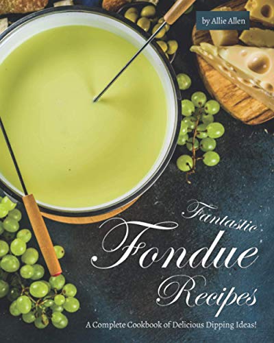 Fantastic Fondue Recipes