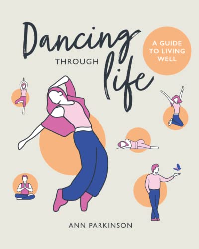 Dancing through Life: A Guide to Living Well