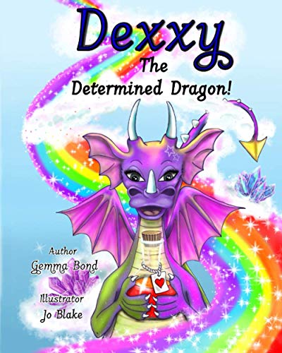 Dexxy The Determined Dragon: Dragon girl kindness inner strength determination power