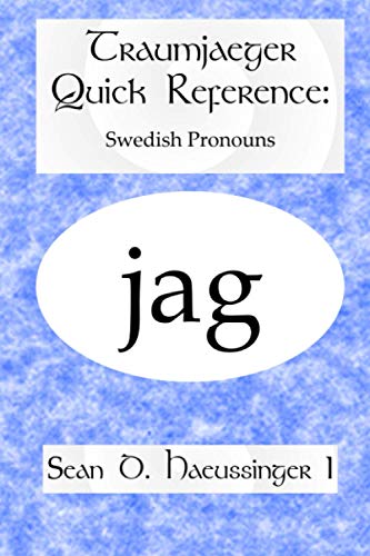Traumjaeger Quick Reference: Swedish Pronouns