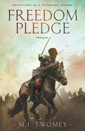 Freedom Pledge: Adventures of a Victorian Soldier - Prequel