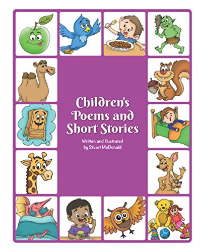 Children's Poems and Short Stories: Written and illustrated by Stuart McDonald