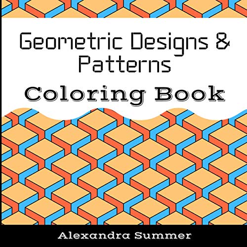Geometric Designs and Patterns: 50 Designs to help release your creative side - Geometric coloring books for adults for Relaxation - Stress Relief