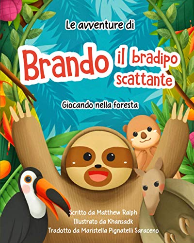 Le avventure di Brando il bradipo scattante: Giocando nella foresta