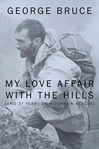 My Love Affair with the Hills...: And 37-years of Mountain Rescue